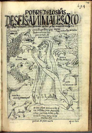 Six ungodly animals feared by the poor Indians of this kingdom: the royal administrator, a serpent; the itinerant Spaniard, a tiger; the encomendero, a lion; the parish priest, a fox; the notary, a cat; and the native lord, a rodent. (p.708)